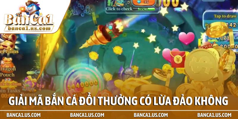 Bắn cá đổi thưởng có lừa đảo không - Sự thật cần biết 1 Giải mã bắn cá đổi thưởng có lừa đảo không
