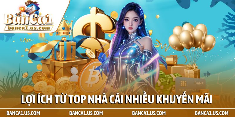 Top nhà cái nhiều khuyến mãi - Nơi nào xứng đáng? 1 Lợi ích từ top nhà cái nhiều khuyến mãi