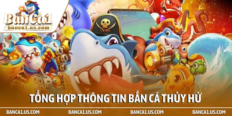 Bắn cá thủy hử - Siêu phẩm cập bến làng game đổi thưởng 1 Tổng hợp thông tin Bắn cá Thủy Hử